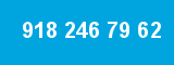 918 246 79 62